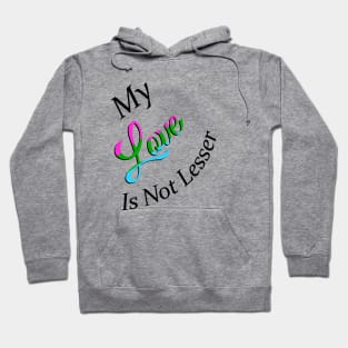 No Lesser Love Hoodie